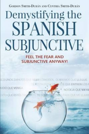 Picture of Demystifying the Spanish Subjunctive