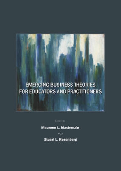 Picture of Emerging Business Theories for Educators and Pract