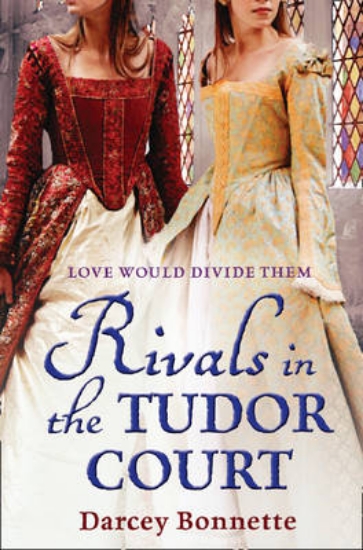 Picture of Rivals in the Tudor Court
