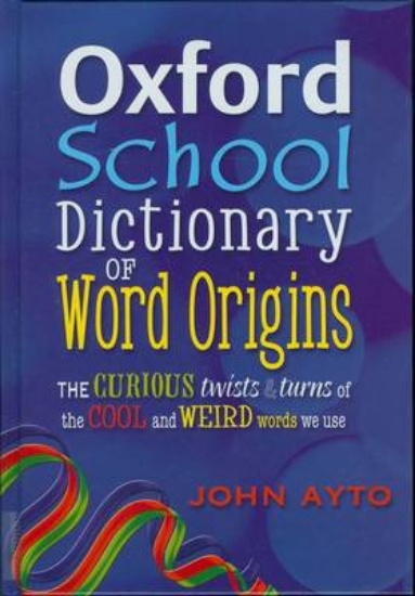 Picture of Oxford School Dictionary of Word Origins 2009