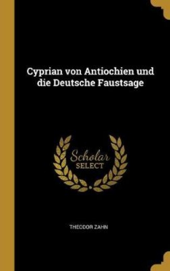 Picture of Cyprian Von Antiochien Und Die Deutsche Faustsage