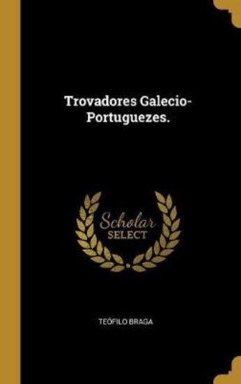 Picture of Trovadores Galecio-Portuguezes.
