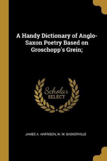 Picture of A Handy Dictionary of Anglo-Saxon Poetry Based on