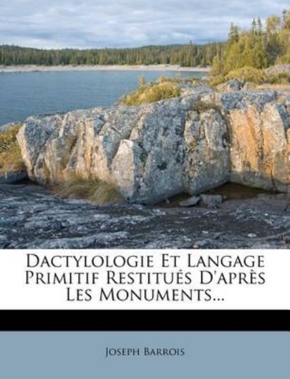 Picture of Dactylologie Et Langage Primitif Restitues D'Apres
