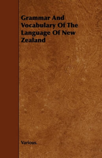 Picture of Grammar And Vocabulary Of The Language Of New Zeal