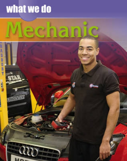 Picture of What We Do: Mechanic