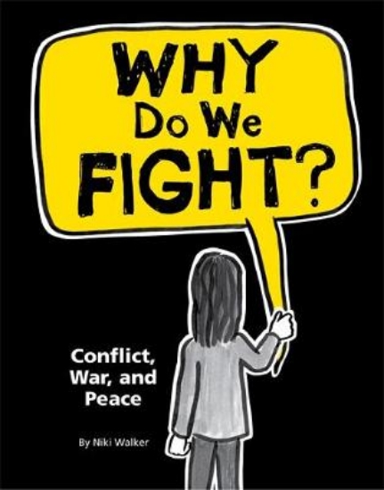 Picture of Why Do We Fight?: Conflict, War and Peace
