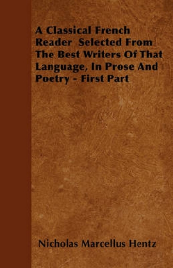 Picture of A Classical French Reader Selected From The Best W