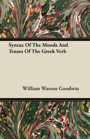 Picture of Syntax Of The Moods And Tenses Of The Greek Verb