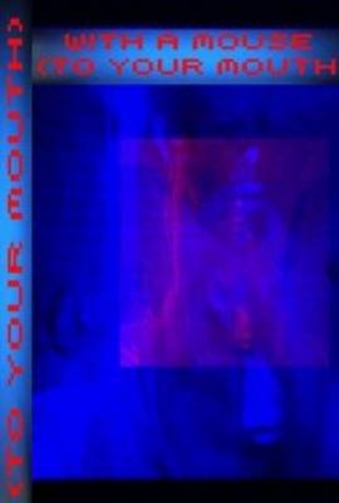 Picture of With a Mouse (to your mouth)