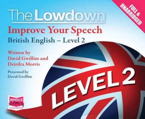 Picture of The Lowdown: Improve Your Speech - British English