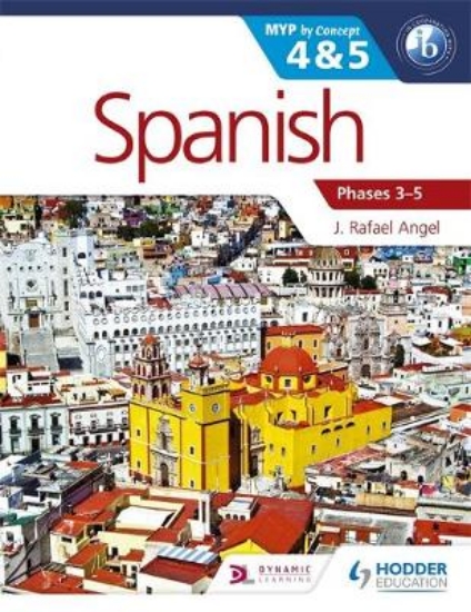 Picture of Spanish For The Ib Myp 4 & 5 Phases 3-5