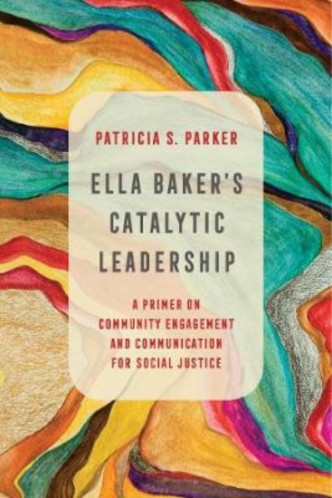 Picture of Ella Baker's Catalytic Leadership