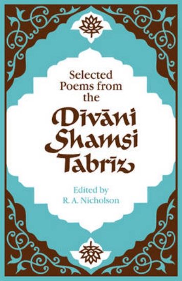 Picture of Selected Poems from the Divani Shamsi Tabriz