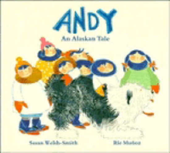 Picture of Andy: An Alaskan Tale