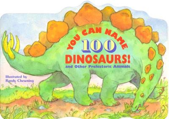 Picture of You Can Name 100 Dinosaurs!