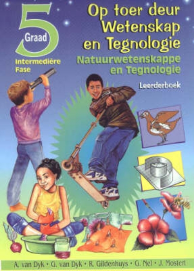 Picture of Op Toer Deur Wetenskap En Tegnologie : Graad 5: Le