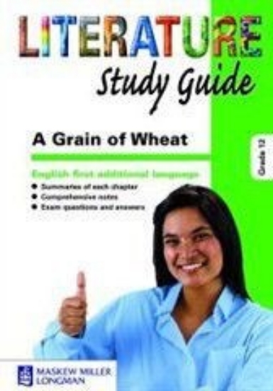 Picture of A grain of wheat: Gr 12: Study guide