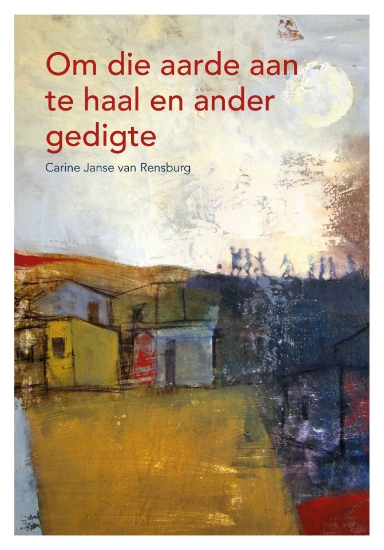 Picture of Om Die Aarde Aan Te Haal En Ander Gedigte