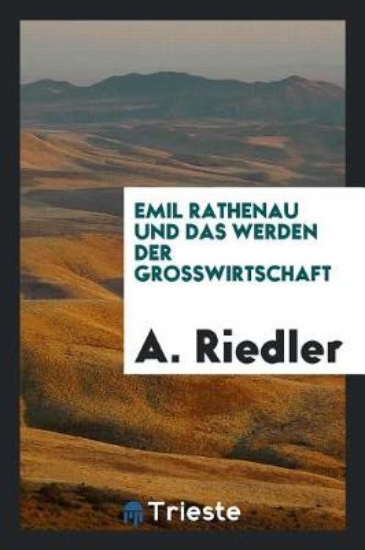 Picture of Emil Rathenau Und Das Werden Der Grosswirtschaft
