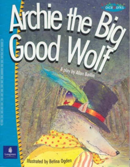 Picture of Archie the Big Good Wolf: a Play (Voiceworks. Seri