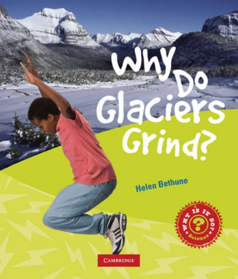 Picture of Why Do Glaciers Grind?