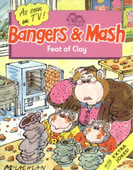 Picture of Bangers and Mash T.V. Books: Feat of Clay