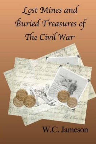 Picture of Lost Mines and Buried Treasures of the Civil War