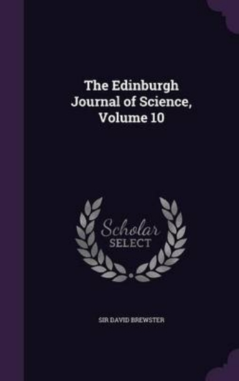 Picture of The Edinburgh Journal of Science, Volume 10