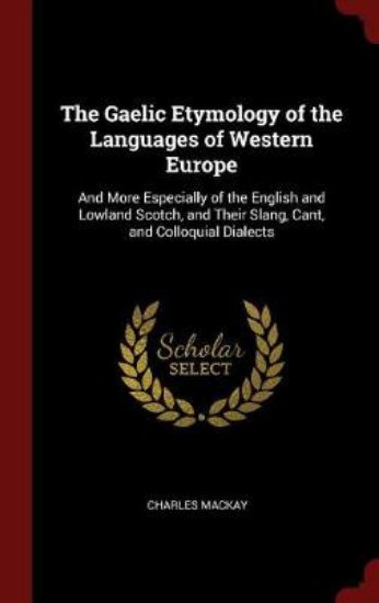 Picture of The Gaelic Etymology of the Languages of Western E