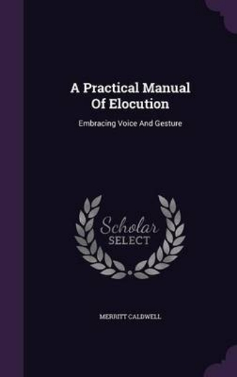 Picture of A Practical Manual of Elocution