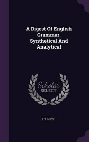 Picture of A Digest of English Grammar, Synthetical and Analy