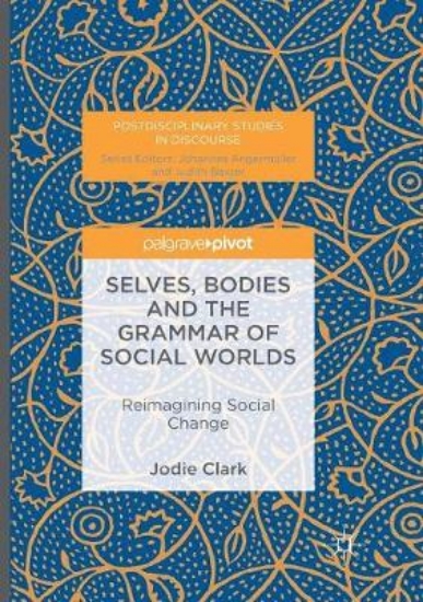 Picture of Selves, Bodies and the Grammar of Social Worlds