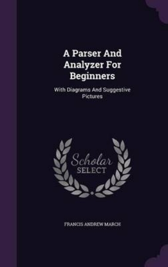 Picture of A Parser and Analyzer for Beginners, with Diagrams