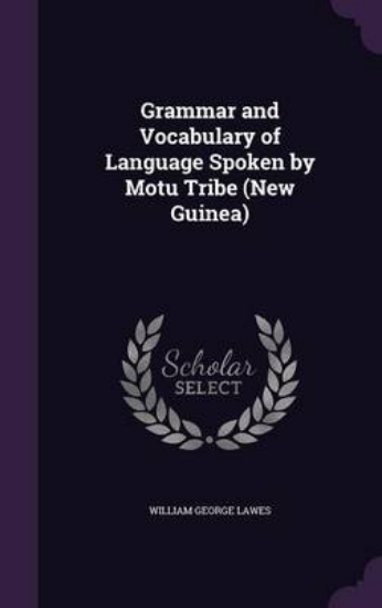 Picture of Grammar and Vocabulary of Language Spoken by Motu