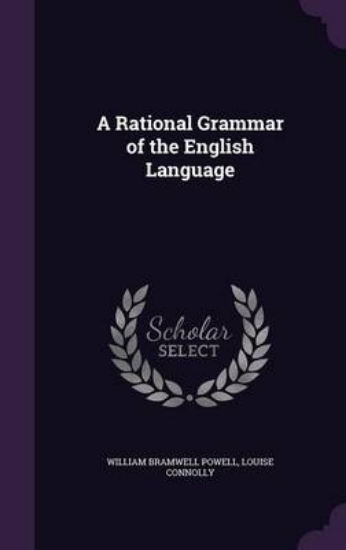 Picture of A Rational Grammar of the English Language
