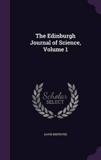 Picture of The Edinburgh Journal of Science, Volume 1