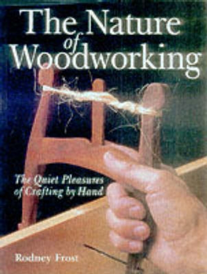 Picture of NATURE OF WOODWORKING THE QUIET PL