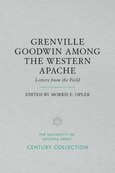 Picture of Grenville Goodwin Among the Western Apache