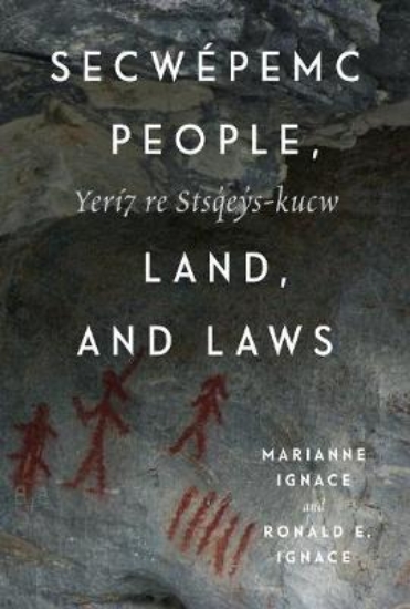 Picture of Secwepemc People, Land, and Laws: Volume 90