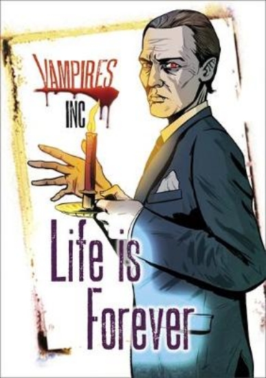 Picture of Vampires Inc:Life Is Forever