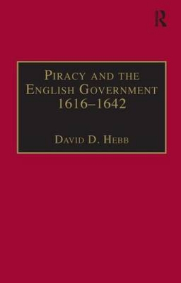 Picture of Piracy and the English Government 1616-1642