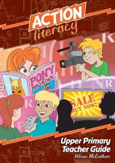 Picture of Action Literacy - Upper Primary Teacher Guide
