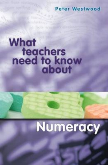 Picture of What Teachers Need to Know About Numeracy