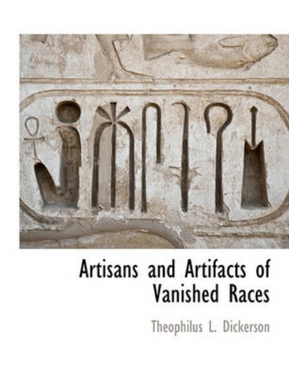 Picture of Artisans and Artifacts of Vanished Races