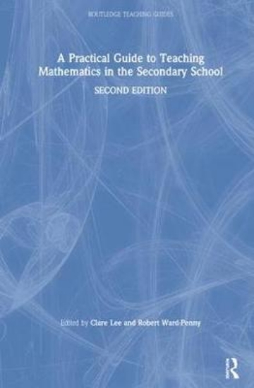 Picture of A Practical Guide to Teaching Mathematics in the S