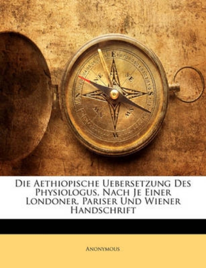 Picture of Die Aethiopische Uebersetzung Des Physiologus, Nac