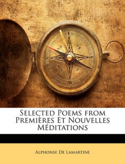 Picture of Selected Poems from Premieres Et Nouvelles Meditat