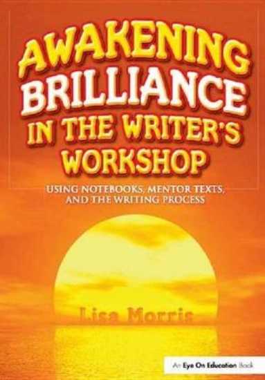 Picture of Awakening Brilliance in the Writer's Workshop