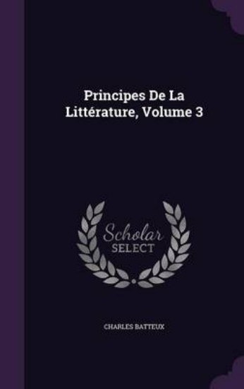 Picture of Principes de La Litterature, Volume 3